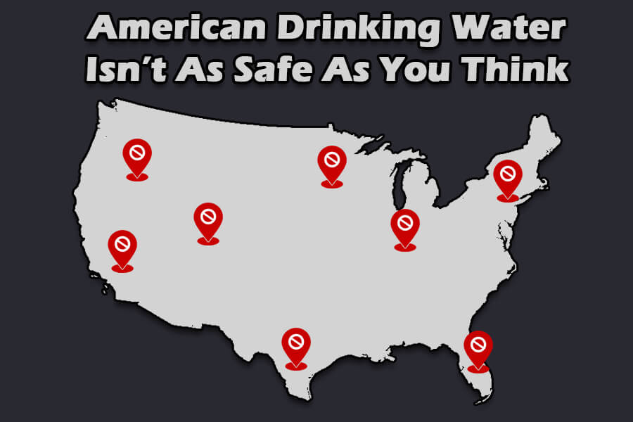 american drinking water unsafe
