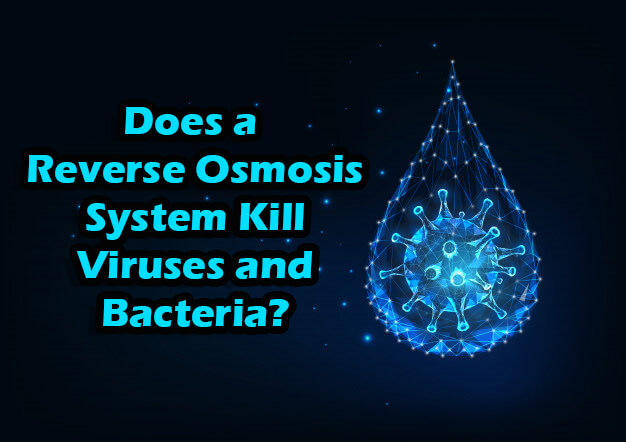 does RO kill viruses and bacteria?